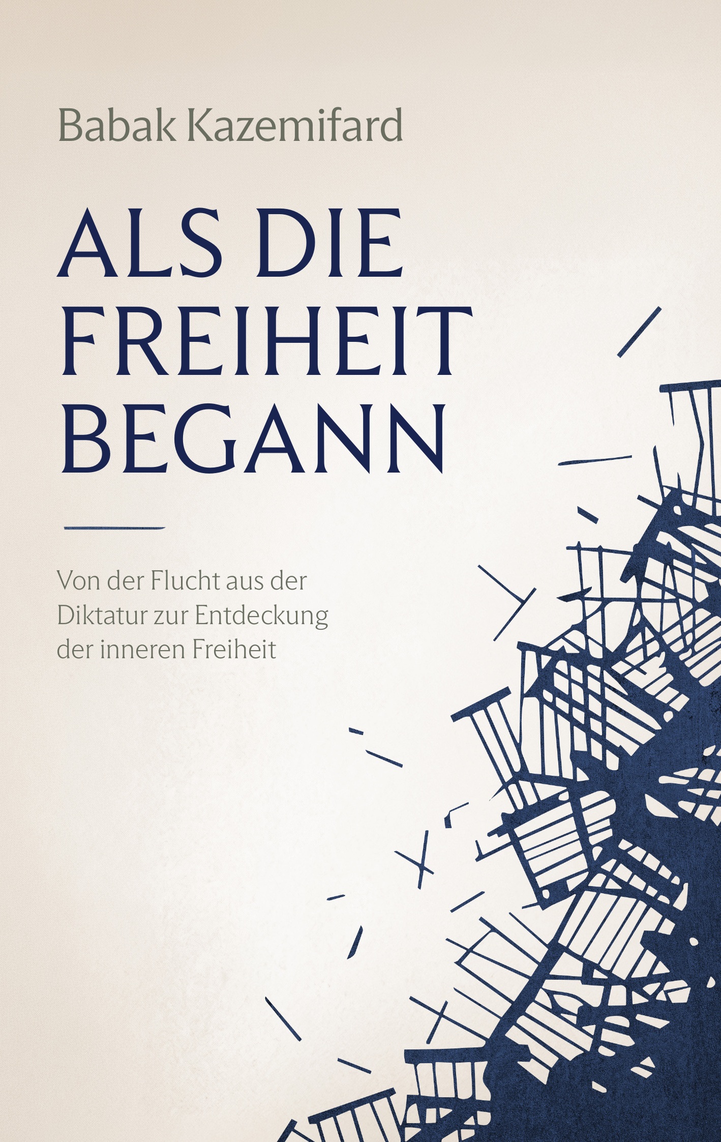 Buchcover von „Als die Freiheit begann“ von Babak Kazemifard